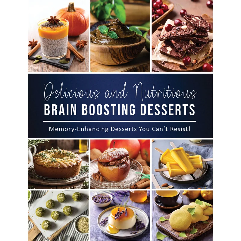 Delicious And Nutritious: Memory-Enhancing Desserts You Can't Resist!